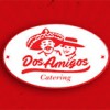 Dos Amigos Catering