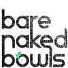 Bare Naked Bowls