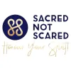 Sacred Not Scared