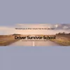Driver Survivor School