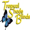 Tropical Shade Blinds