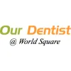 Our Dentist At World Square