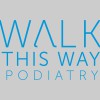 Walk This Way Podiatry Clinic